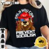 Trump Bear 45 47 MAGA 2024 Only You Can Prevent Socialism T Shirt2