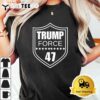 Trump Force 47 Ultra MAGA More Than Ever Never Surrender USA T Shirt3