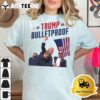 2024 Trump Bulletproof T Shirt2