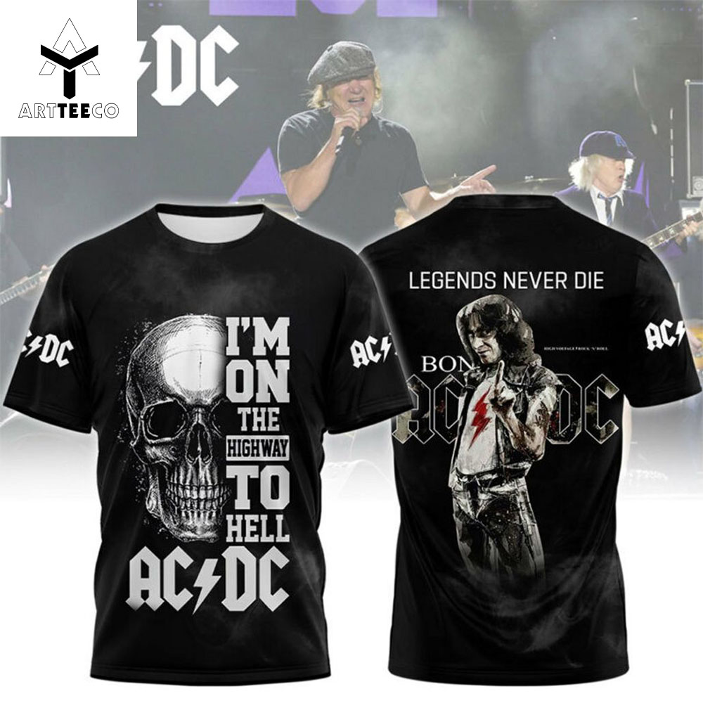 Ac Dc Im On The Highway To Hell Legends Never Die 3d T shirt