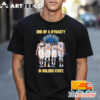 End Of A Dynasty In Golden State T Shirt 1