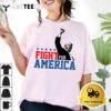 Fight For America Trump 2024 T Shirt1