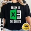 Freak In The Sheets Excel Spreadsheet Funny Office Jokes T shirt Unisex Vintage T Shirt Trending 2