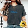 Funny Text Cute Bluey T shirt2