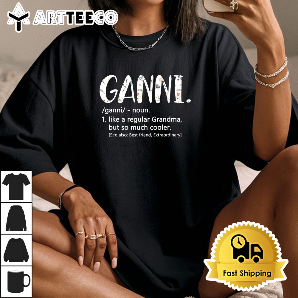 Ganni Shirts For Women Mothers Day Idea Cute Grandma Ganni T shirt Unisex Vintage T Shirt Trending 1