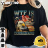 WTF Is A Kilometer 4th Of July T shirt Unisex Vintage T Shirt Trending 2