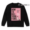 How to kill your family movie with starring anya taylor joy as murderer grace bernard wall T Shirt Trending Tee 2024 2