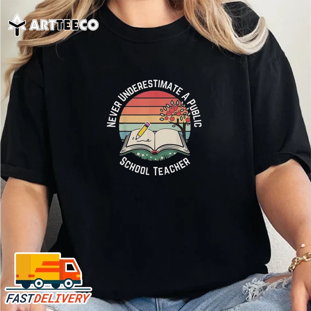 NEW Never Underestimate A Public School Teacher Retro Vintage Vintage T Shirt Treding