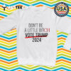 2024 Don't Be A Little Bitch Vote Trump Vance Classic Retro T Shirt 3