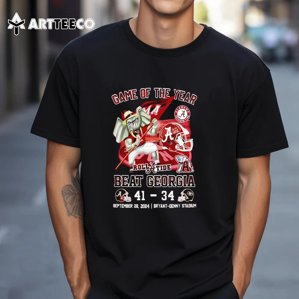 Alabama Crimson Tide Beat Georgia Bulldogs Game Of The Year 2024 T Shirt