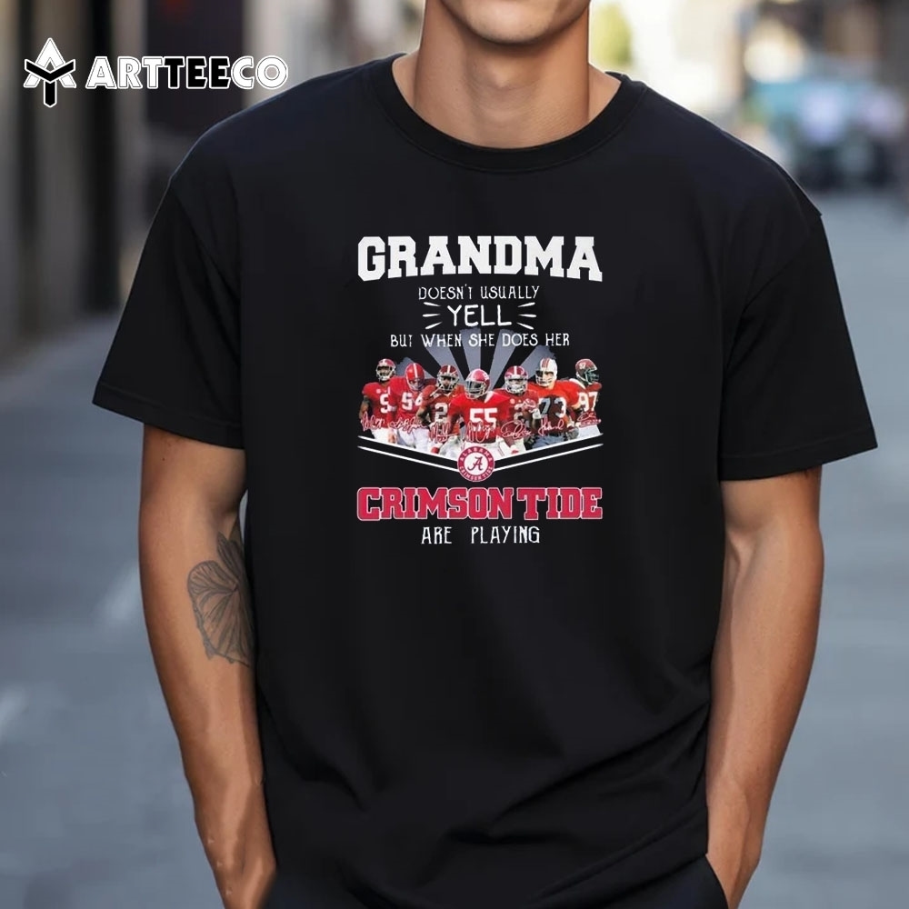 Alabama Crimson Tide Grandma Only Yell When Her Crimson Tide Are Playing Signatures T Shirt