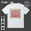 All I Want For Christmas Is A Double Chunk Chocolate Cookie Vintage T Shirt 1