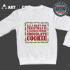 All I Want For Christmas Is A Double Chunk Chocolate Cookie Vintage T Shirt 3