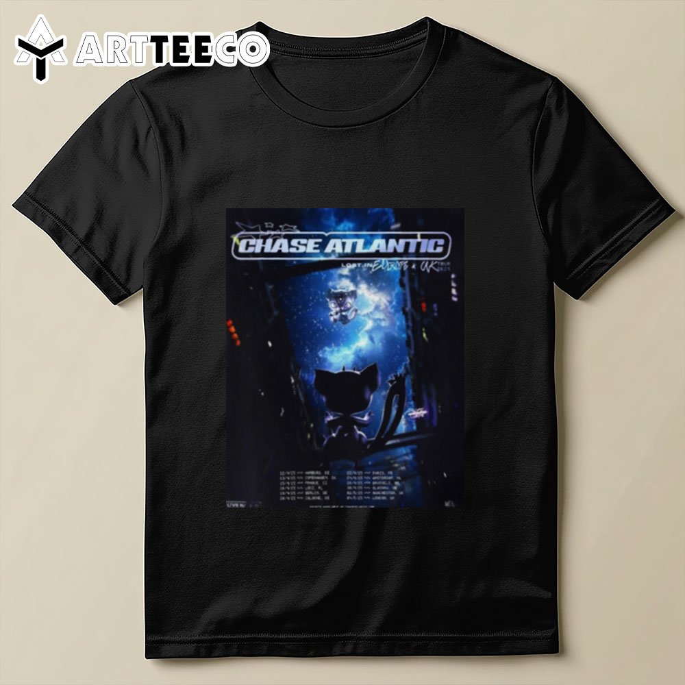 Chase Atlantic Lost In Europe And Ukour Date 2025 Poster T Shirt