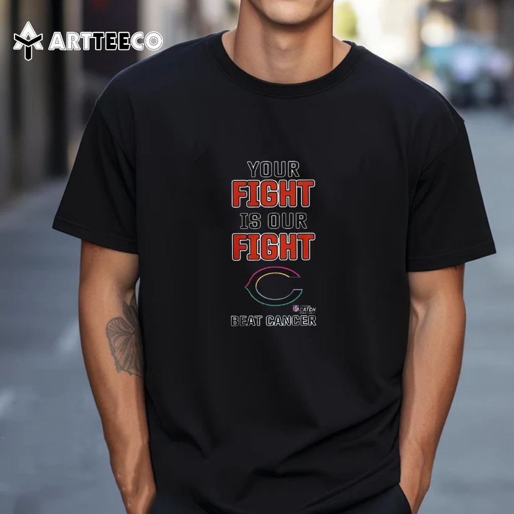 Chicago Bears Your Fight Is Our Fight Crucial Catch Our Fight Breast Cancer T Shirt