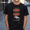 Denver Broncos Your Fight Is Our Fight Beat Cancer 2024 T Shirt