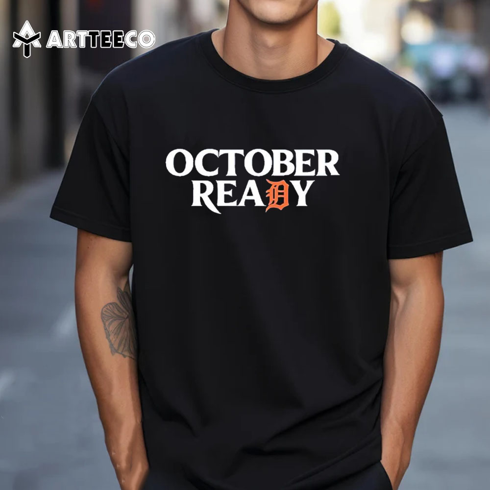 Detroit Tigers Baseball October Ready 2024 T Shirt