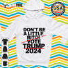 Don't Be A Little Bitch Vote Trump 2024 Retro T Shirt 2