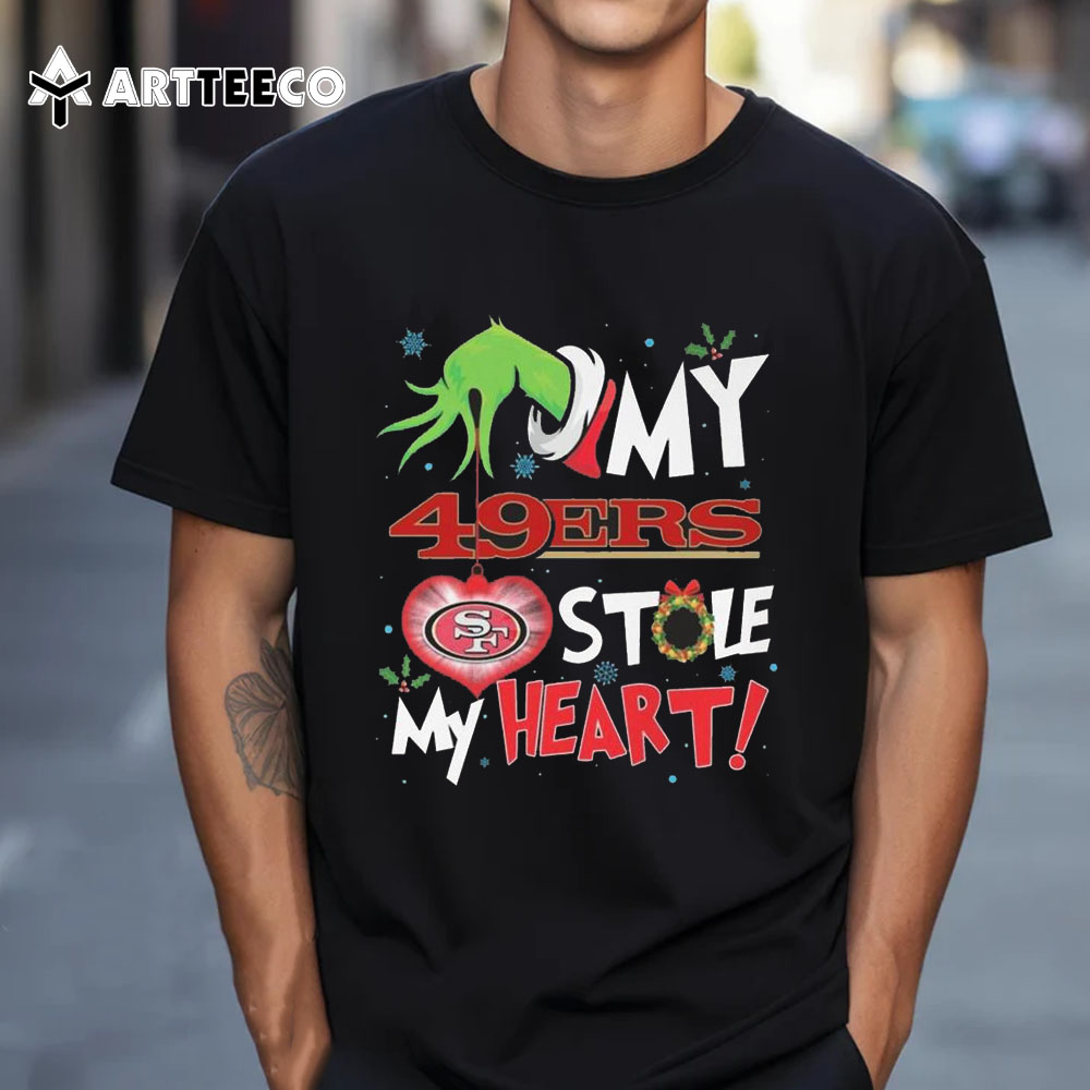 Grinch Hand My San Francisco 49ers Stole My Heart Football 2024 T Shirt