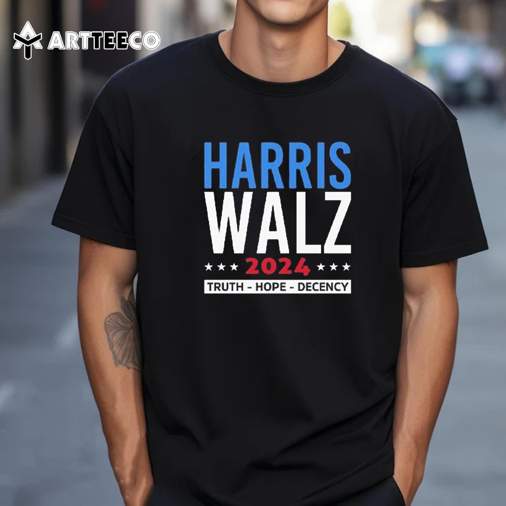 Harris Walz 24 Truth Hope Decency T Shirt