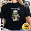 In My DNA Once Always A New Orlean Saints Grinch Football Christmas New T Shirt 2