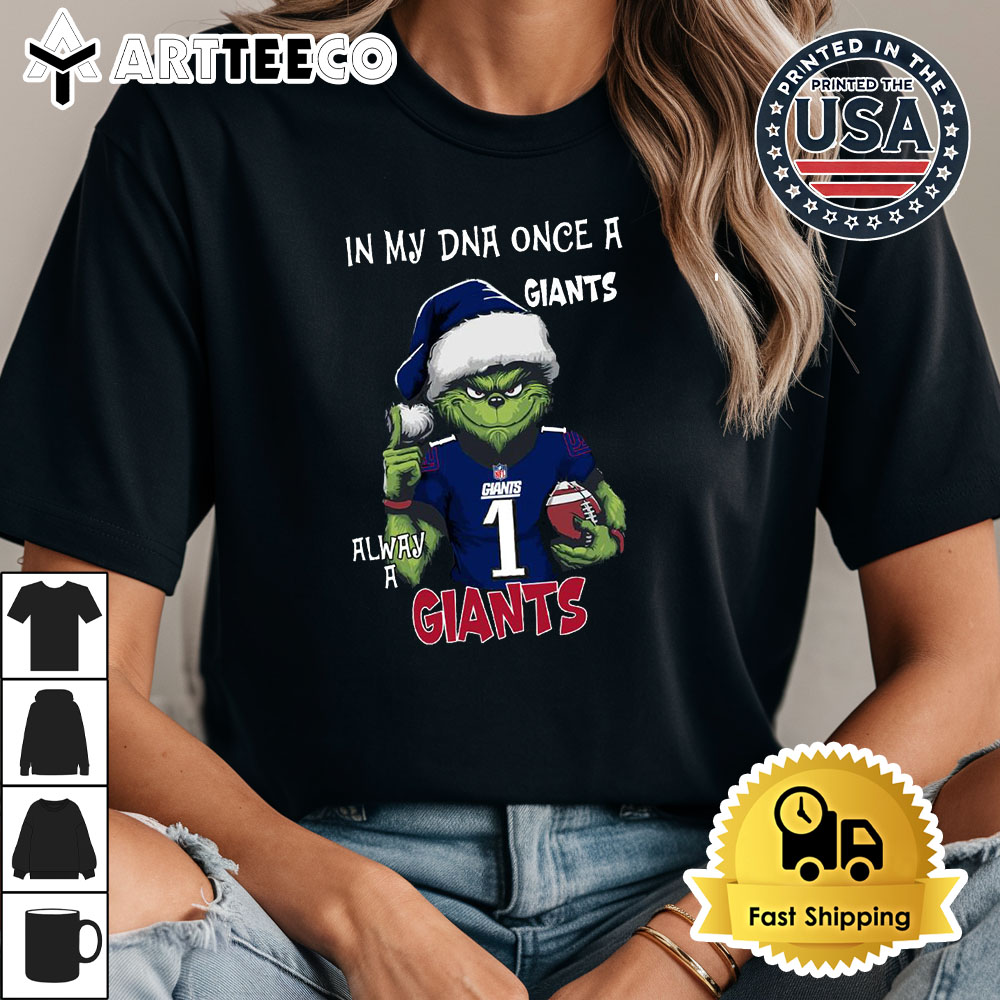 In My DNA Once Always A New York Giants Grinch Football Christmas New T Shirt 1