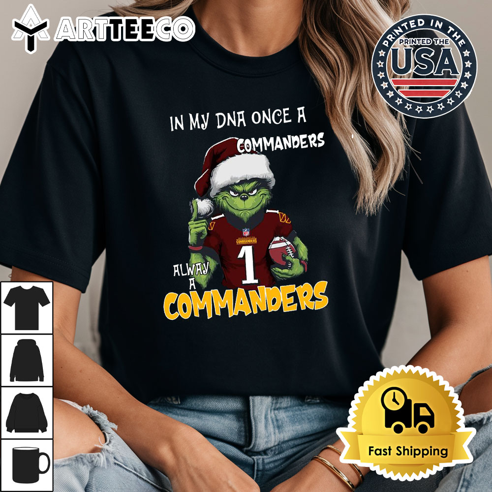 In My DNA Once Always A Washington Commanders Grinch Football Christmas New T Shirt 1