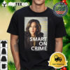 Kamala Harris Smart On Crime Retro T Shirt 1