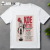 Koe Wetzel Music Damn Near Normal World Tour Europe 2024 T Shirt