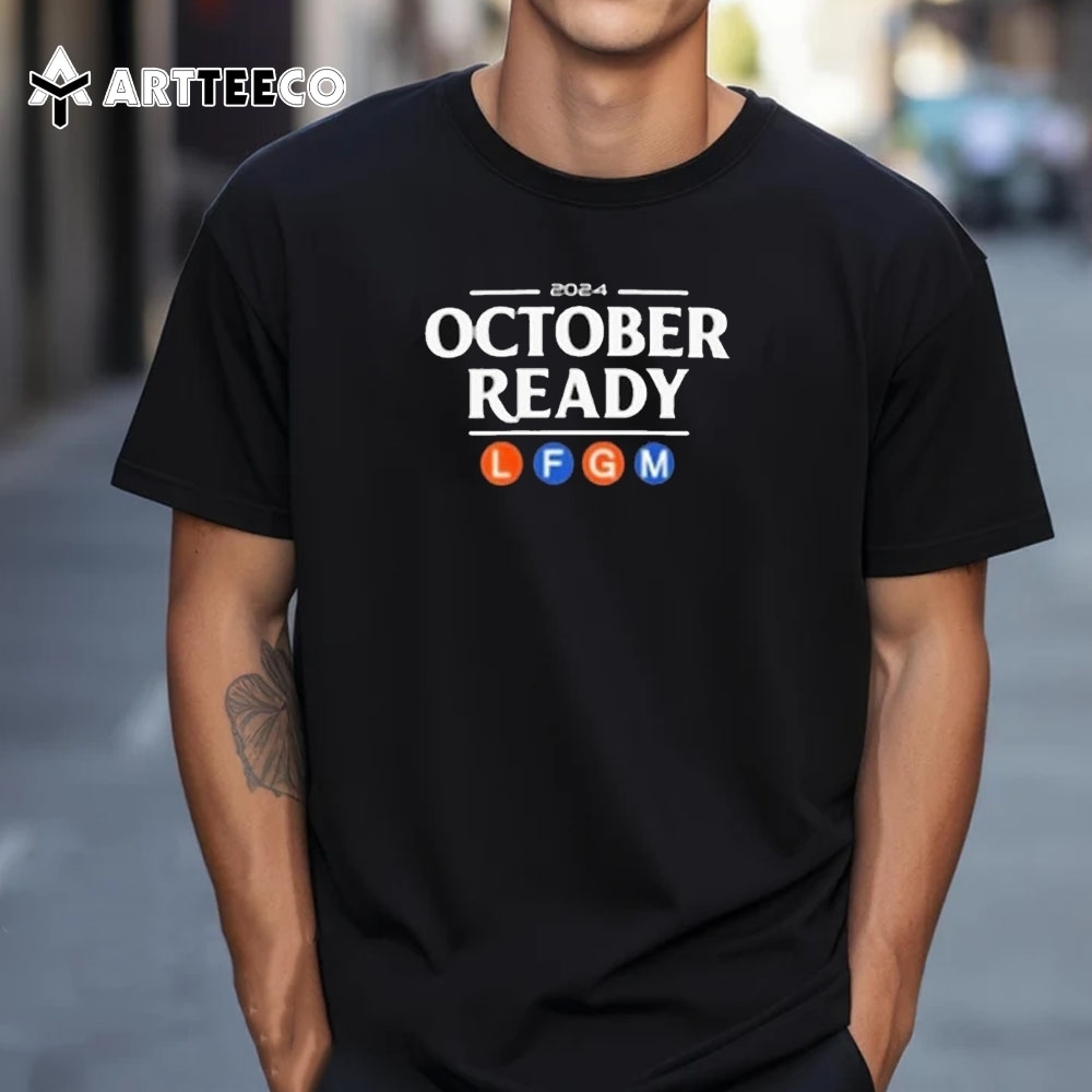 Mets 2024 October Ready LFGM T Shirt