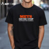 Mets Never Stop Fighting For America Omg 2024 T Shirt