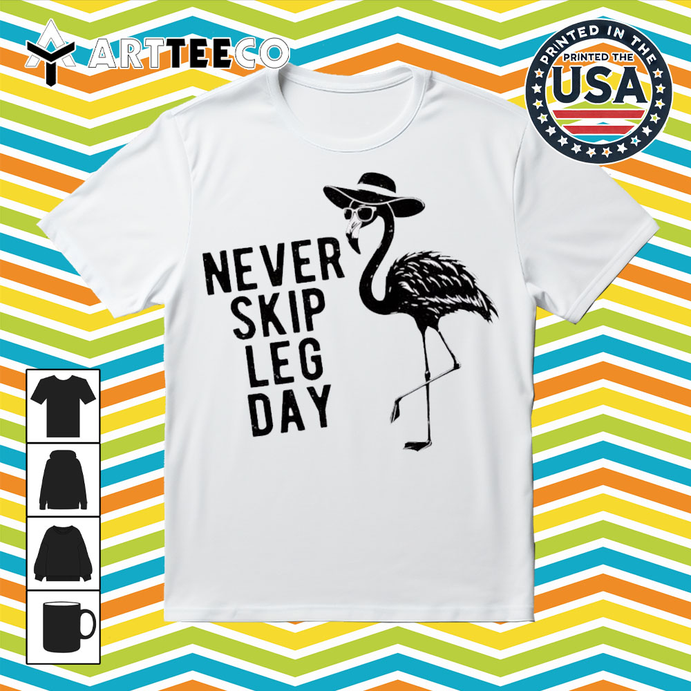 Never Skip Leg Day Flamingo Bird Retro T Shirt 1