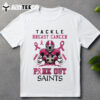 New Orleans Saints Tackle Breast Cancer Pink Out 2024 T Shirt