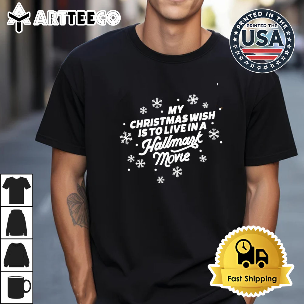 Nice My Christmas wish is to live in a Hallmark movie Retro T Shirt 1