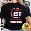 On The Naughty List And I Regret Nothing Merry Christmas Retro T Shirt 2