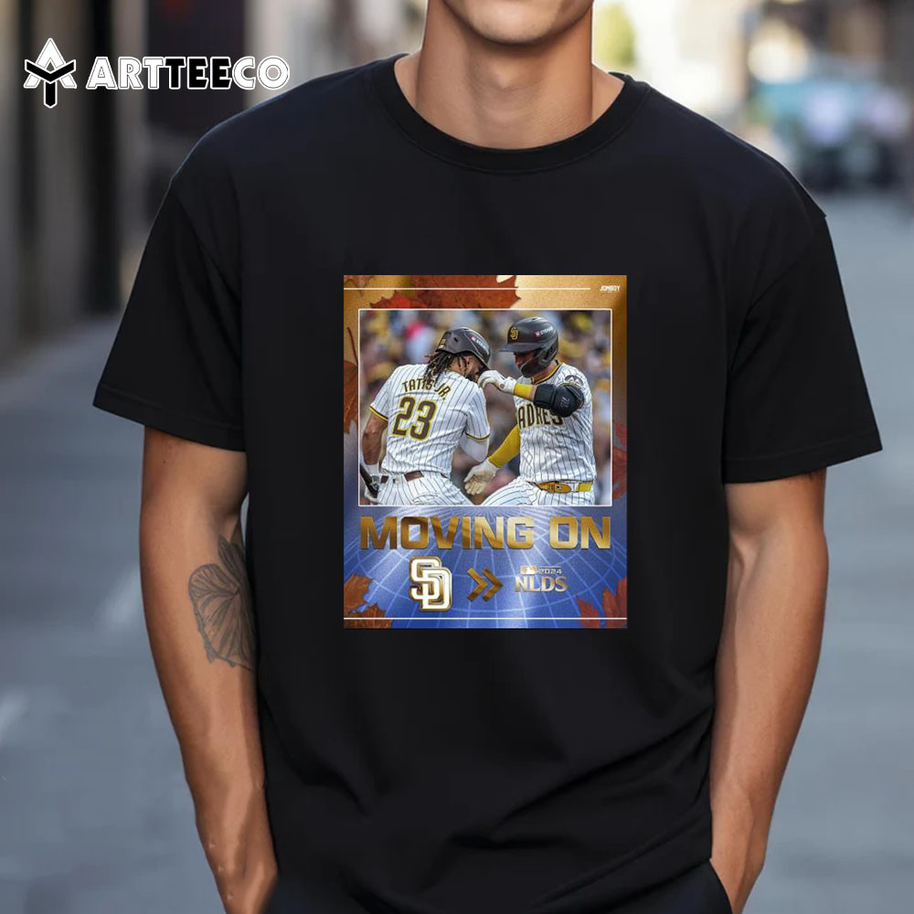 San Diego Padres 2024 Nlds Moving On T Shirt