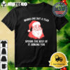 Santa Clauw Works One Day A Year Spends The Rest Of It Judging You Retro T Shirt 3