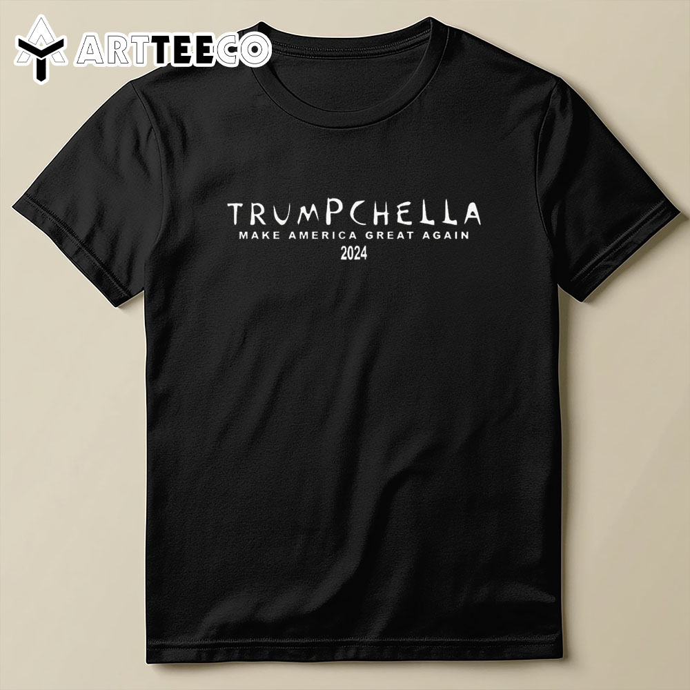 Trump 2024 Trumpchella Coachella Rally California Fight Vote Maga T Shirt