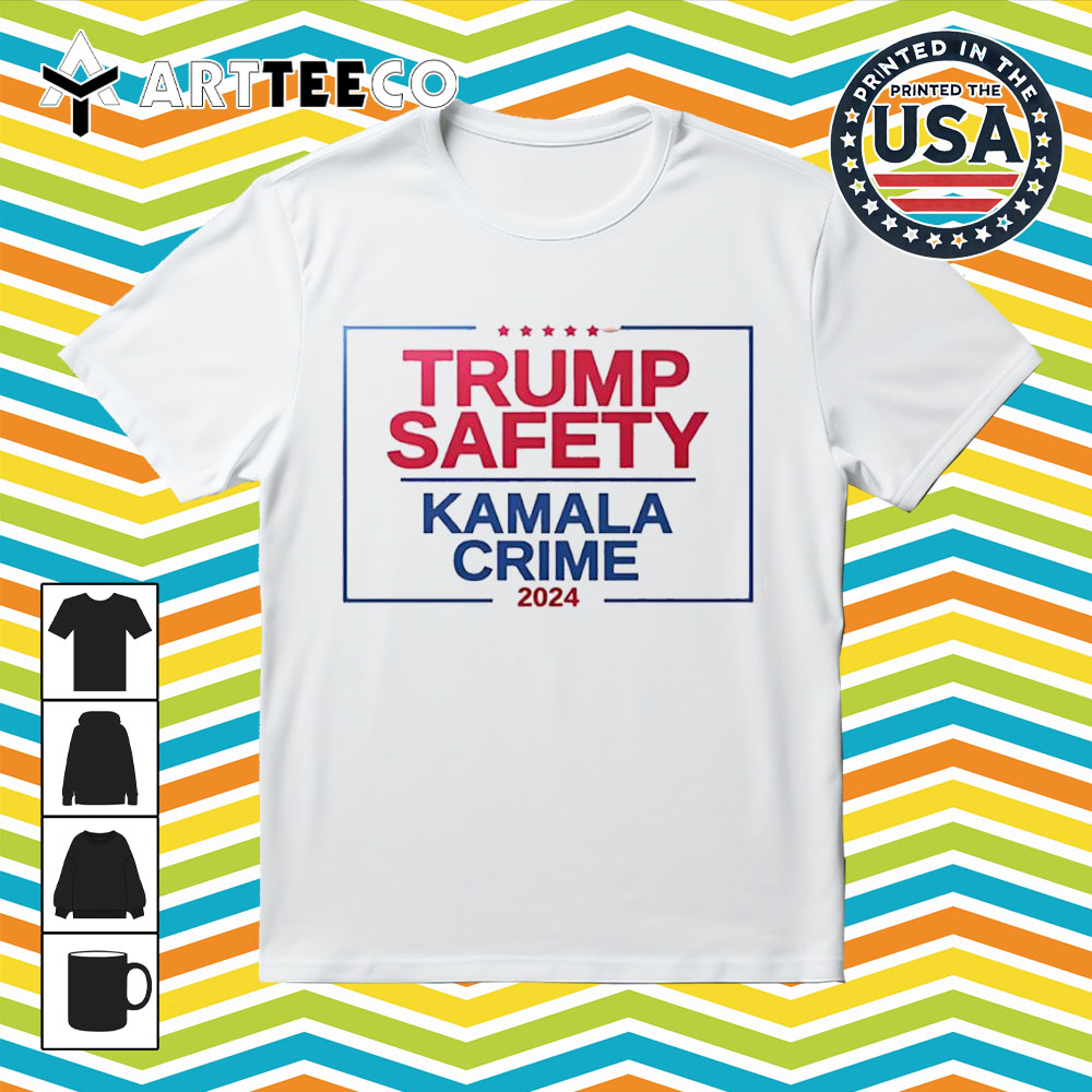 Trump Safety And Kamala Crime 2024 Retro T Shirt 1