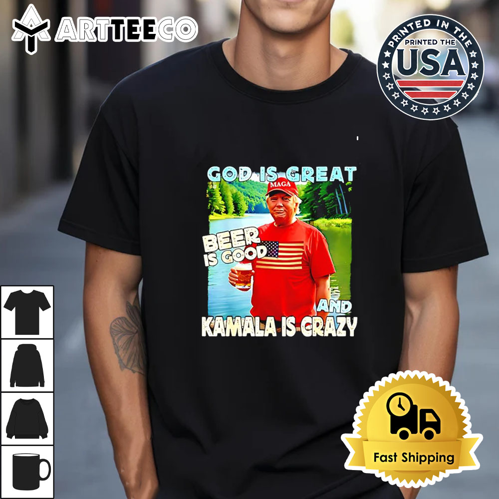 Trump god is great beer is good and Kamala is crazy Retro T Shirt 1