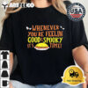 Whenever you're feeling' good and spooky it's time Skyline Chili Halloween Retro T Shirt 2