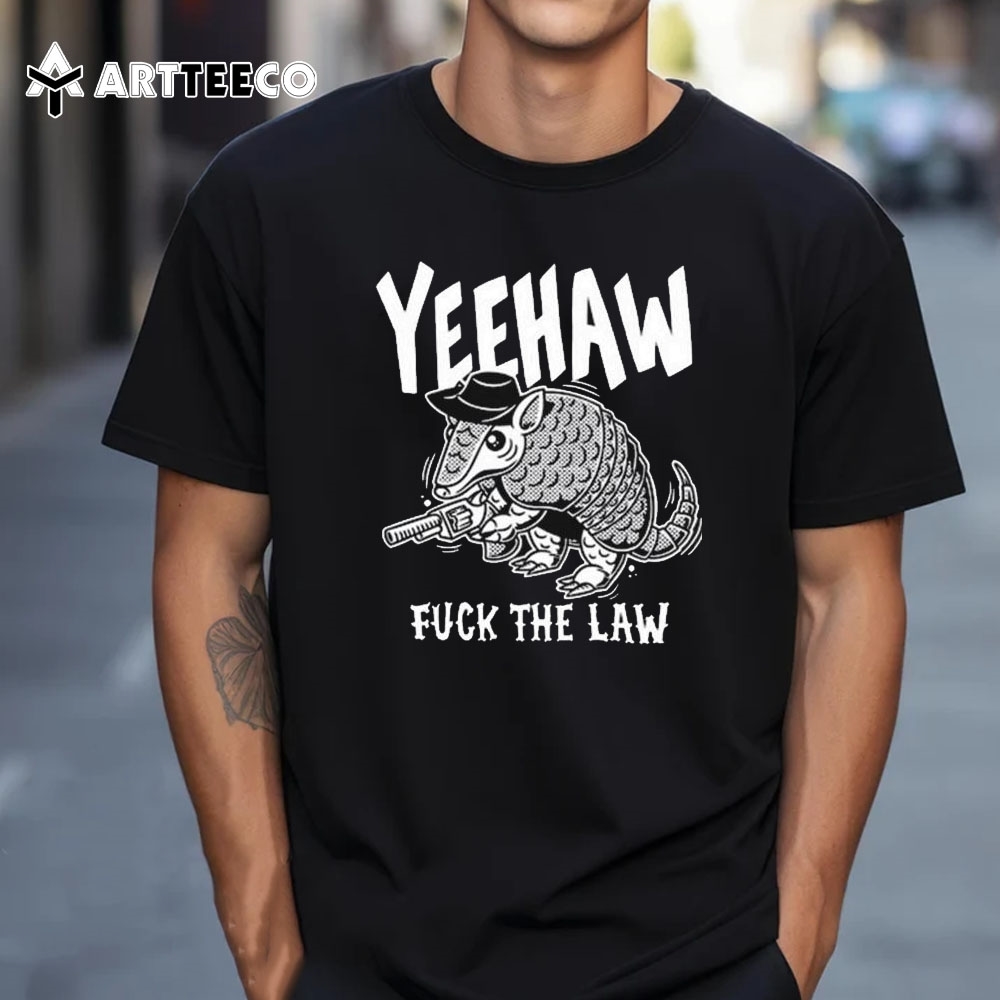 Yeehaw Fuck The Law Gun Rat T Shirt