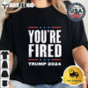 You're fired Trump 2024 Retro T Shirt 2