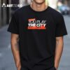 You Play Us You Play the City T Shirt