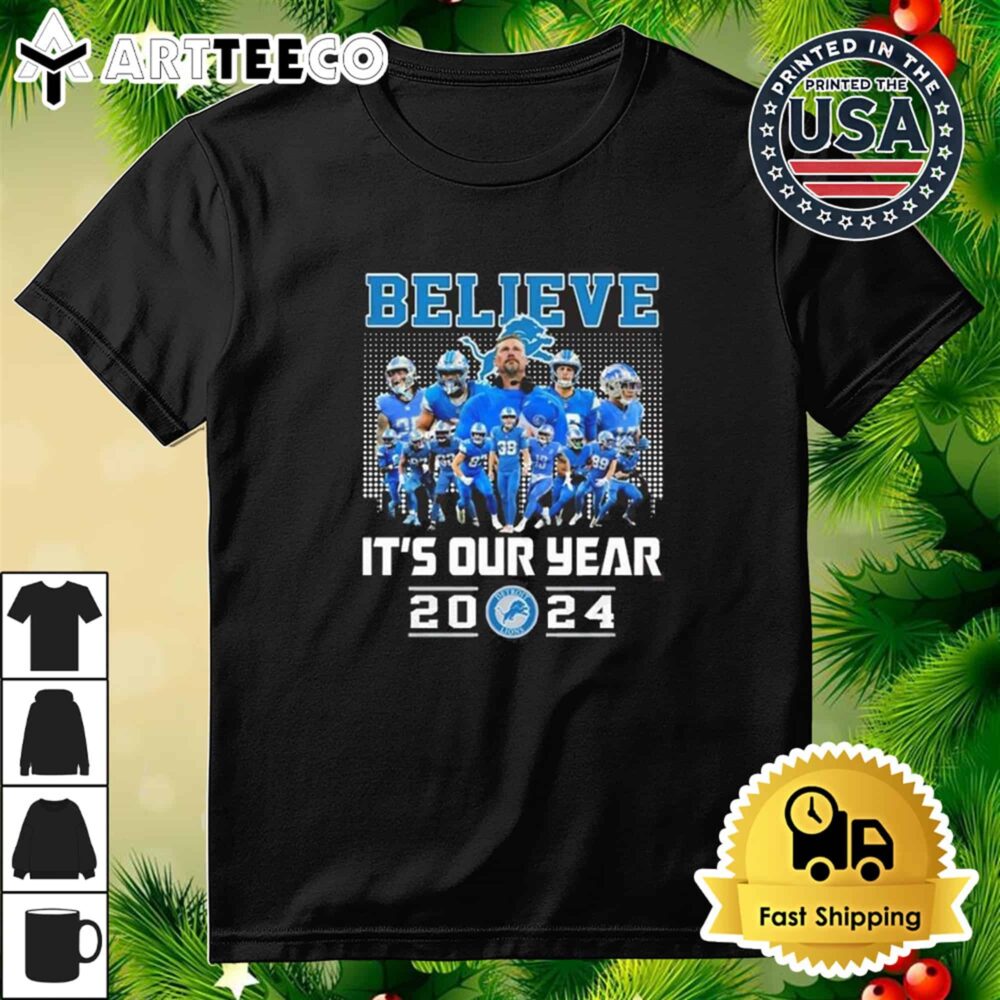 Believe It's Our Year Detroit Lions 2024 T Shirt 3