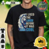 Detroit Lions I Liked The Lions Before It Was Cool 2024 Shirt 1