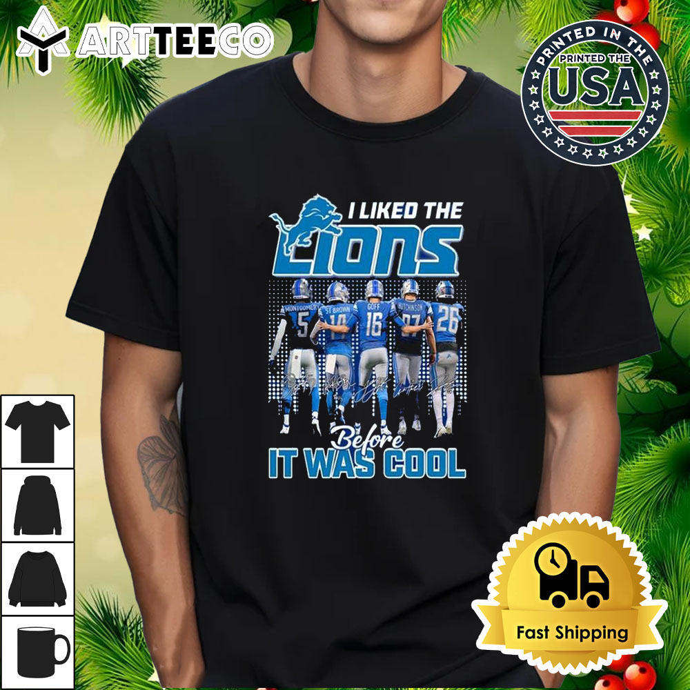 I Liked The Detroit Lions Before It Was Cool Signatures T Shirt 1