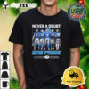 Never A Doubt One Pride Detroit Lions Signatures 2024 T Shirt 1