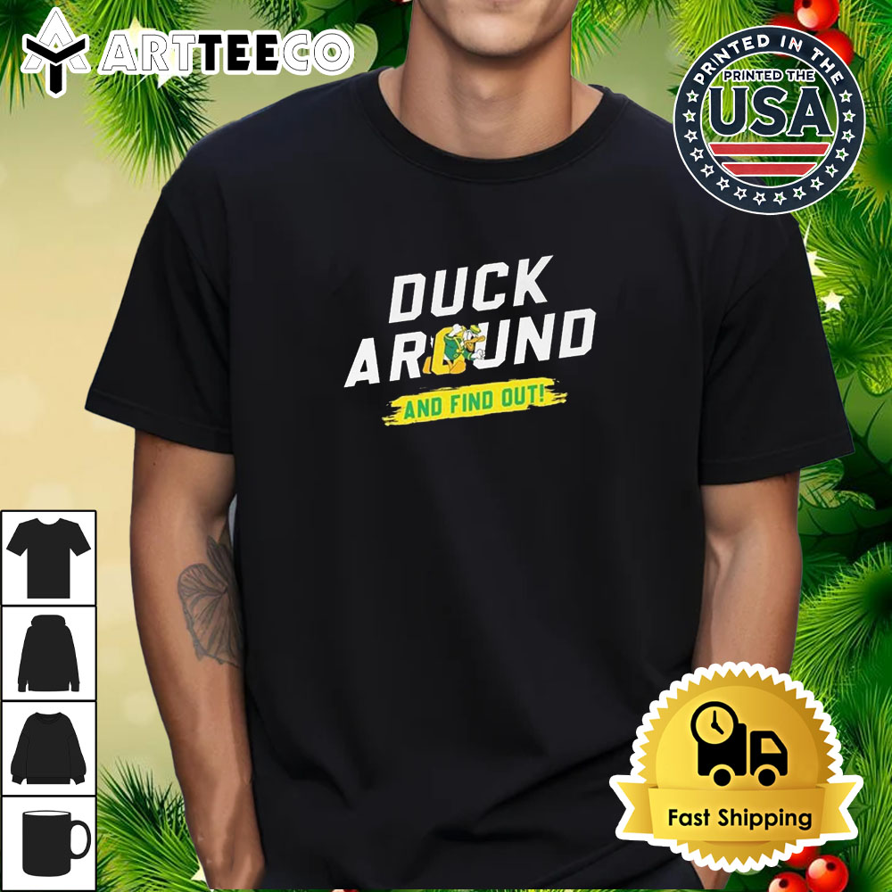 Oregon Duck Duck Around And Find Out 2024 Retro T Shirt 1