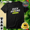 Oregon Duck Duck Around And Find Out 2024 Retro T Shirt 3